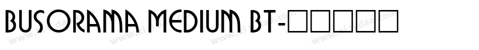 Busorama Medium BT字体转换
